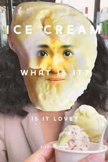 Ice Cream (What is it? Is it Love) movie poster