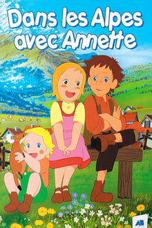 Poster da série Story of the Alps: My Annette
