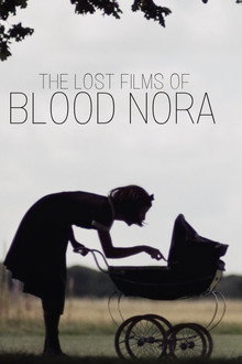 The Lost Films of Bloody Nora