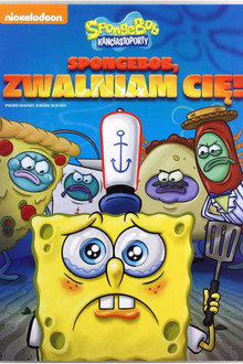 SpongeBob, You're Fired!