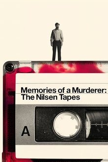 Memories of a Murderer: The Nilsen Tapes Memories of a Murderer: The Nilsen Tapes