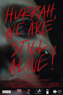 Poster do filme Hurrah, We Are Still Alive!