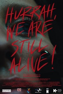 Poster do filme Hurrah, We Are Still Alive!