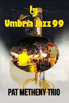 Pat Metheny Trio: Live At Umbria Jazz Festival