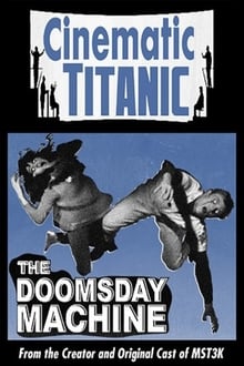 Poster do filme Cinematic Titanic: Doomsday Machine