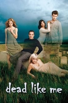 Poster da série Dead like me: a morte lhe cai bem