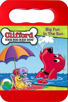 Clifford the Big Red Dog: Big Fun In The Sun movie poster