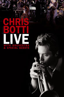 Poster do filme Chris Botti Live: With Orchestra and Special Guests