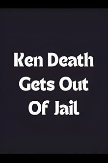 Ken Death Gets Out of Jail