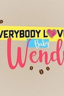Everybody-Loves-Baby-Wendy
