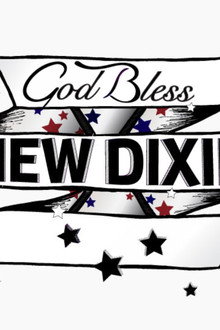 God Bless New Dixie