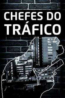 Poster da série Chefes do Tráfico