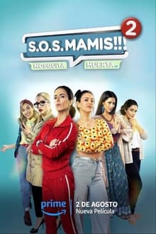 S.O.S Mamis 2: Mosquita Muerta (WEB-DL)