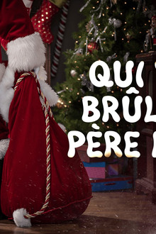 Qui veut brûler le Père Noël ?