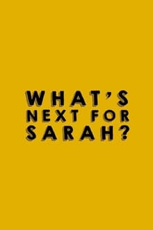 Poster da série What's Next for Sarah?