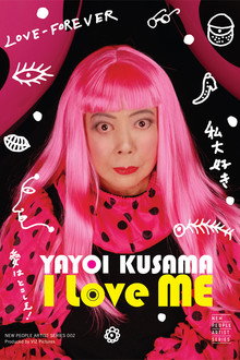 Yayoi Kusama: I Love Me