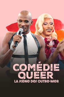 Comédie Queer, la scène des Outre-mer