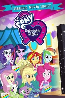 Poster do filme My Little Pony: Equestria Girls - Magical Movie Night