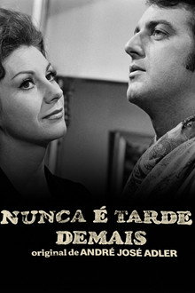 Nunca É Tarde Demais