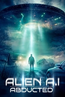 Poster do filme Alien AI: Abducted