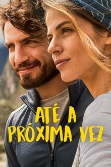 Poster do filme Até a Próxima Vez