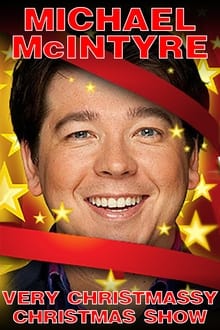 Michael McIntyre's Very Christmassy Christmas Show movie poster