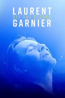Poster do filme Laurent Garnier: Off the Record