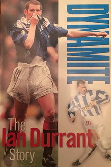Dynamite - The Ian Durrant Story
