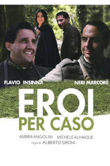 Eroi per caso