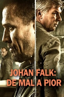 Poster do filme Johan Falk: De Mal a Pior