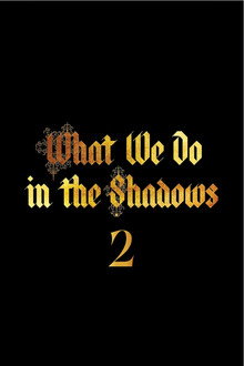 What We do in The Shadows 2