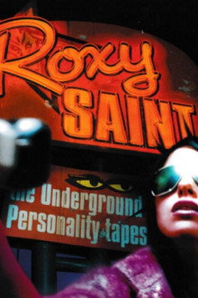 Roxy Saint: The Underground Personality Tapes