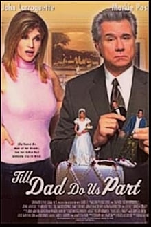 Poster do filme Till Dad Do Us Part