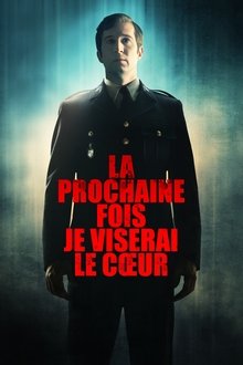 La prochaine fois je viserai le cœur