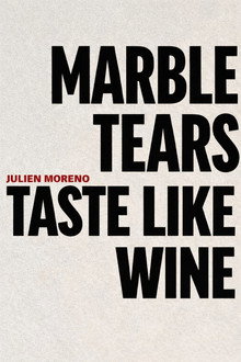 Marble Tears Taste Like Wine