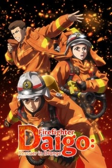Firefighter Daigo: Rescuer in Orange tv show poster