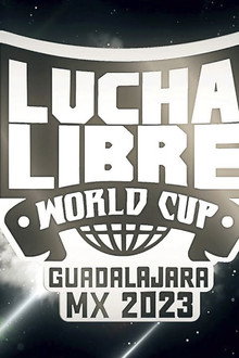 AAA: Lucha Libre World Cup - Guadalajara, MX