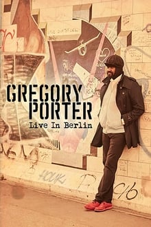 Poster do filme Gregory Porter - Live in Berlin