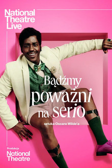 NT Live: Bądźmy poważni na serio