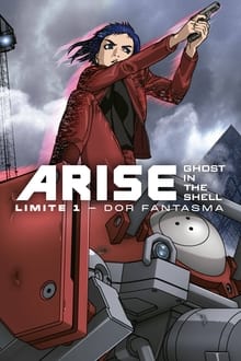 Poster do filme Ghost in the Shell Arise: Limite 1 - Dor Fantasma