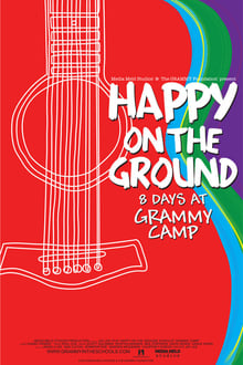 Poster do filme Happy on the Ground: 8 Days at Grammy Camp