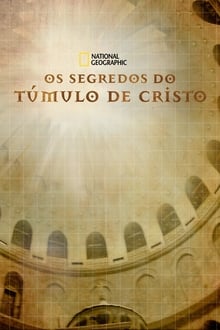 Poster do filme Segredos do Túmulo de Cristo