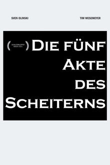 Die fünf Akte des Scheiterns