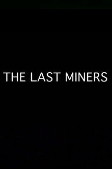 The Last Miners