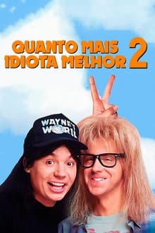 Poster do filme Quanto Mais Idiota Melhor 2