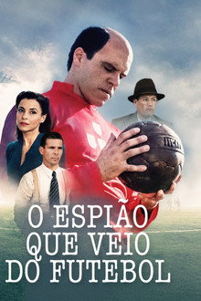 O Espião Que Veio do Futebol