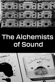 The Alchemists of Sound