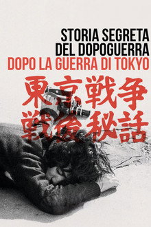 Storia segreta del dopoguerra - Dopo la guerra di Tokyo