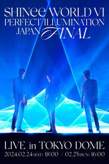 SHINee WORLD VI [PERFECT ILLUMINATION] JAPAN FINAL LIVE in TOKYO DOME