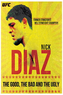 UFC's Misunderstood Gangster: Nick Diaz Documentary